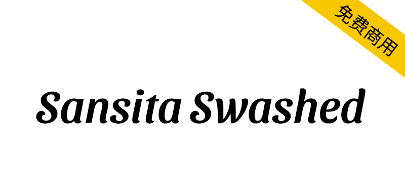 【Sansita Swashed】一款华丽的开源免费商用英文字体