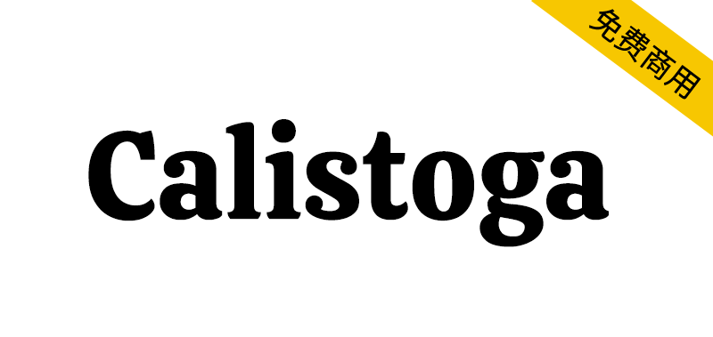 【Calistoga】一种欢快、节省空间的显示字体